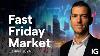 Fast Friday Market - Macro And Sector Analysis Of The Week In Baradez, France