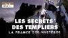 Les Secrets Des Templiers La France Des Myst Res Documentaire Complet Hd Mg